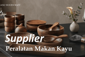 Rekomendasi Supplier Peralatan Makan Kayu Profesional